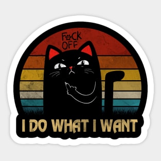 I DO WHAT I WANT Sticker